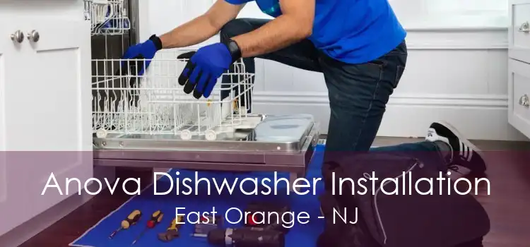 Anova Dishwasher Installation East Orange - NJ