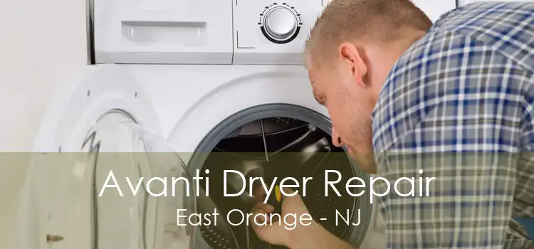 Avanti Dryer Repair East Orange - NJ