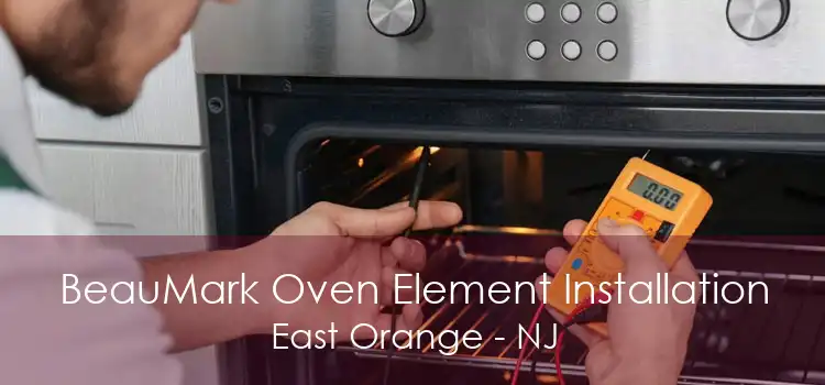 BeauMark Oven Element Installation East Orange - NJ