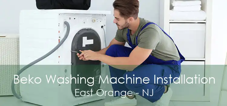 Beko Washing Machine Installation East Orange - NJ