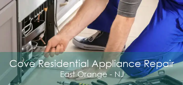Cove Residential Appliance Repair East Orange - NJ