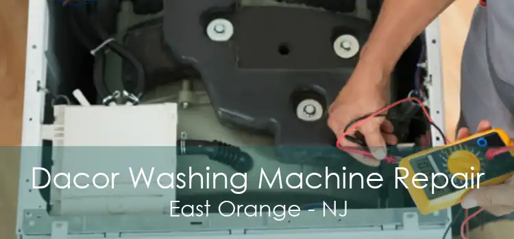 Dacor Washing Machine Repair East Orange - NJ