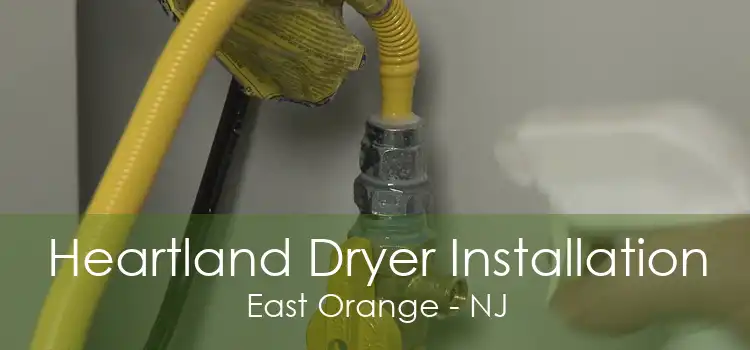 Heartland Dryer Installation East Orange - NJ