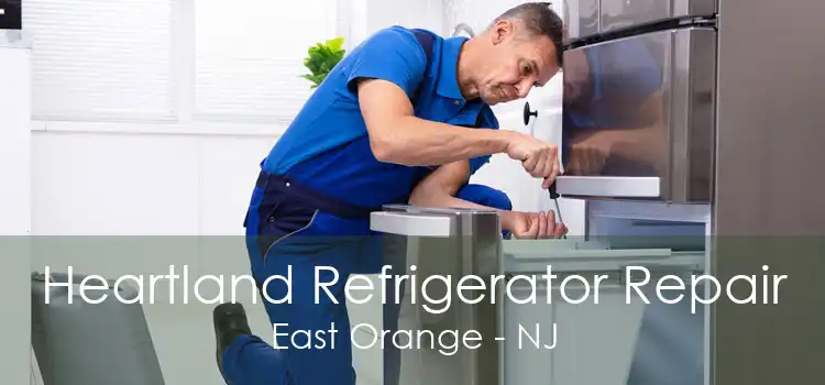 Heartland Refrigerator Repair East Orange - NJ