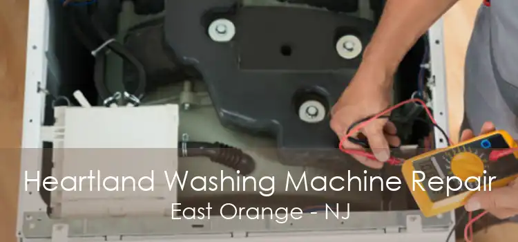 Heartland Washing Machine Repair East Orange - NJ