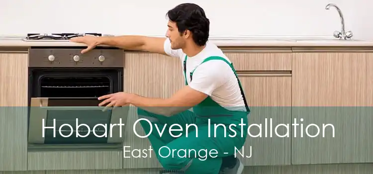 Hobart Oven Installation East Orange - NJ