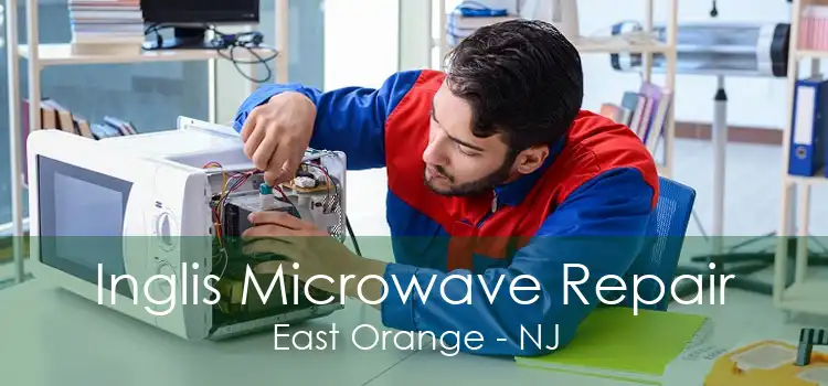 Inglis Microwave Repair East Orange - NJ
