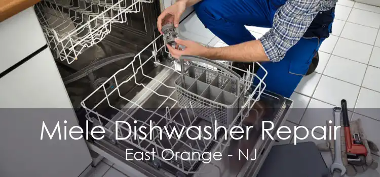 Miele Dishwasher Repair East Orange - NJ
