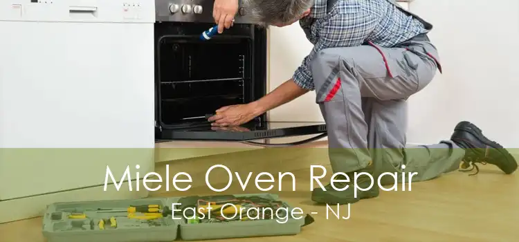 Miele Oven Repair East Orange - NJ