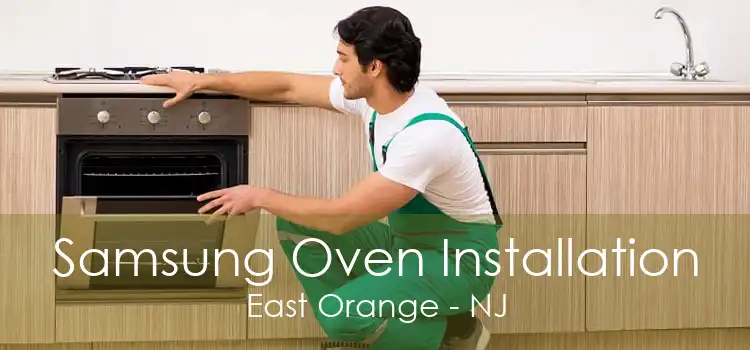 Samsung Oven Installation East Orange - NJ