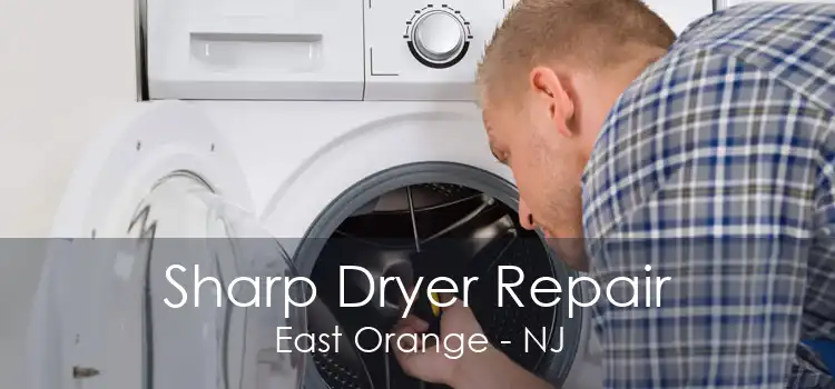 Sharp Dryer Repair East Orange - NJ
