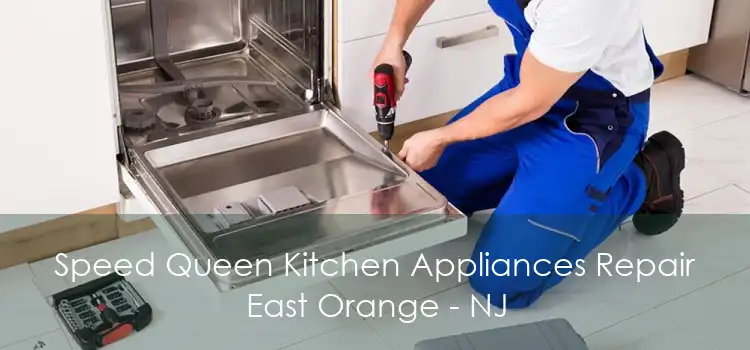 Speed Queen Kitchen Appliances Repair East Orange - NJ