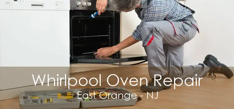 Whirlpool Oven Repair East Orange - NJ